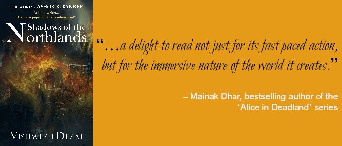 tales, pensieve, Shadows, northlands, Vishwesh, Desai